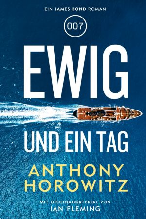 [James Bond 48] • Ewig und ein Tag